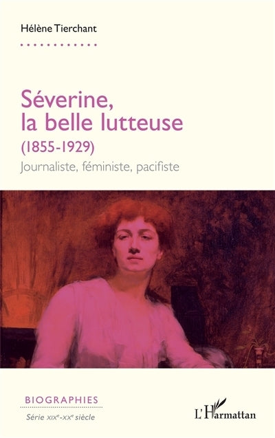 Séverine, la belle lutteuse (1855-1929)