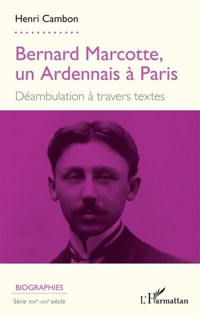 Bernard Marcotte, un Ardennais à Paris