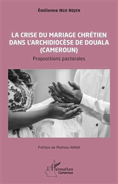 crise du mariage chrétien dans l'archidiocèse de Douala (Cameroun) (La)