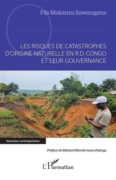 risques de catastrophes d'origine naturelle en R.D. Congo et leur gouvernance (Les)