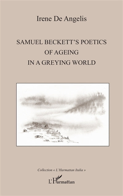 Samuel Beckett's poetics of ageing in a greying world