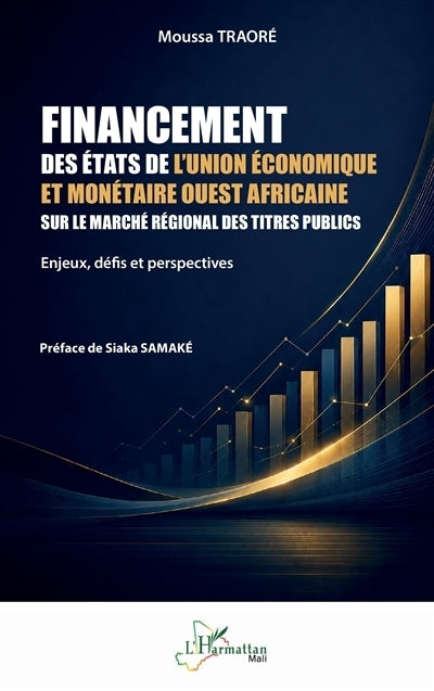 Financement des Etats de l'Union économique et monétaire ouest africaine sur le marché mondial des titres publics 