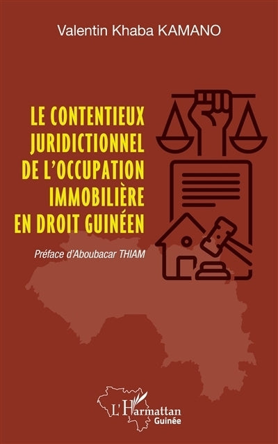 contentieux juridictionnel de l'occupation immobilière en droit guinéen (Le)