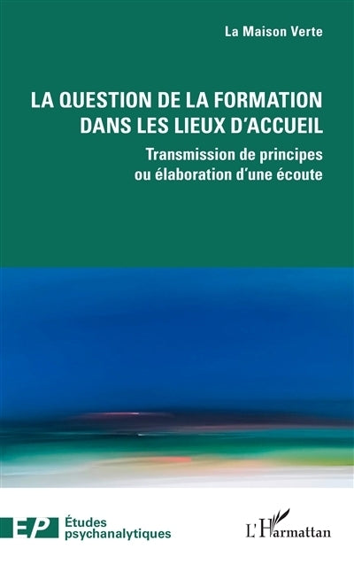 question de la formation dans les lieux d'accueil (La)