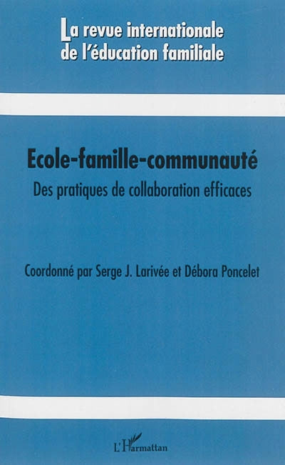 Revue internationale de l'éducation familiale (La), n°36. Ecole-famille-communauté : des pratiques de collaboration efficaces
