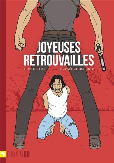 mystères de Tana, Vol. 2. Joyeuses retrouvailles (Les)