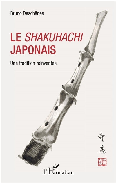 shakuhachi japonais : une tradition réinventée (Le)
