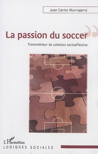 passion du soccer : transmetteur de cohésion socioaffective (La)