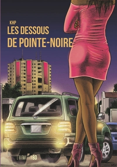 dessous de Pointe-Noire ; KHP, dessinateur engagé et talent hors normes (Les)