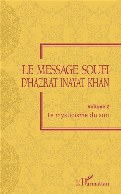message soufi d'Hazrat Inayat Khan, Vol. 2. Le mysticisme du son (Le)