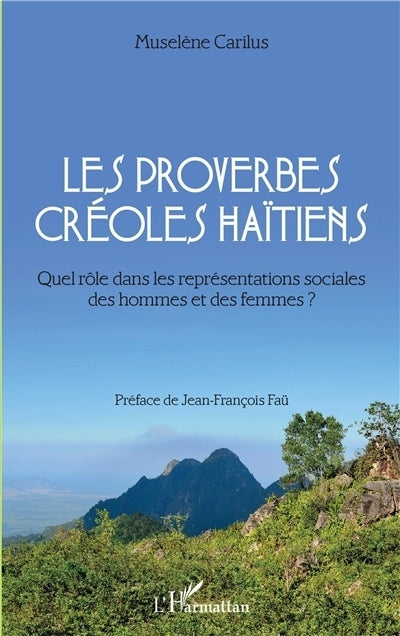proverbes créoles haïtiens : quel rôle dans les représentations sociales des hommes et des femmes ? (Les)