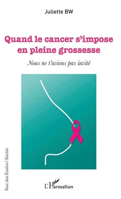 Quand le cancer s'impose en pleine grossesse : nous ne t'avions pas invité