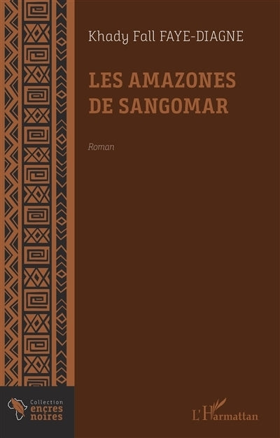 amazones de Sangomar : géantes invisibles (Les)