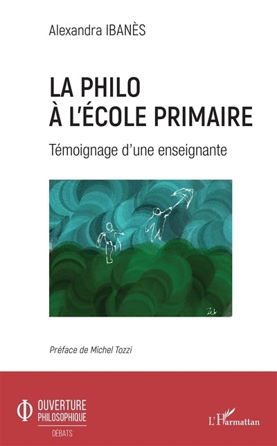 philo à l'école primaire : témoignage d'une enseignante (La)