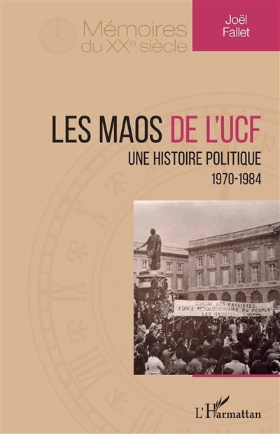 maos de l'UCF : une histoire politique : 1970-1984 (Les)