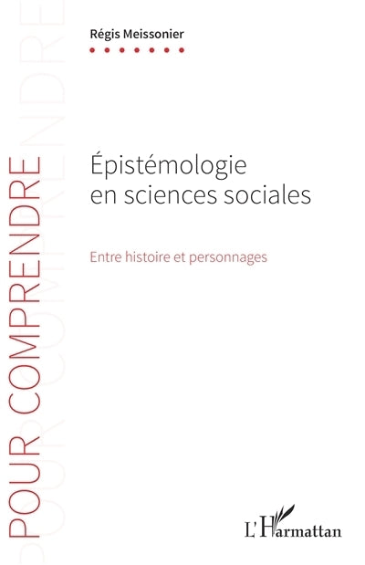 Epistémologie en sciences sociales : entre histoire et personnages