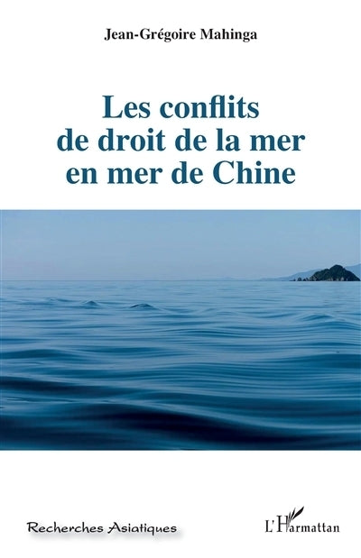 conflits de droit de la mer en mer de Chine (Les)