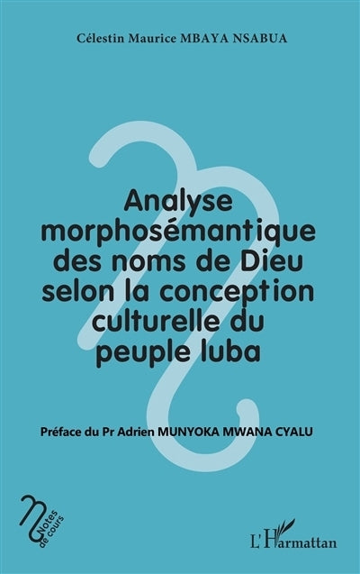Analyse morphosémantique des noms de Dieu selon la conception culturelle du peuple luba