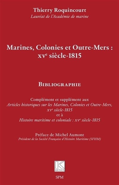 Marines, colonies et outre-mers, XVe siècle-1815