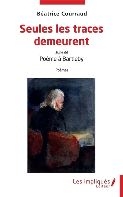 Seules les traces demeurent