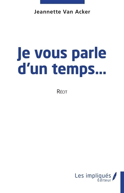 Je vous parle d'un temps...