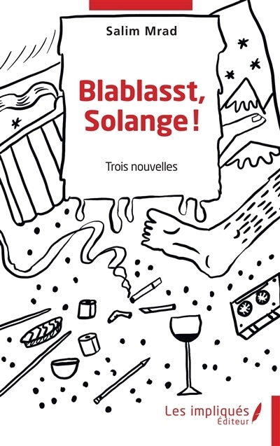 Blablasst, Solange !