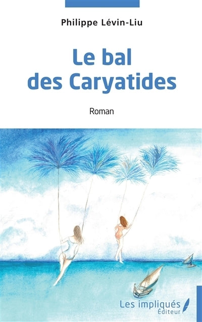 bal des caryatides (Le)