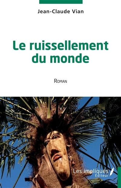 ruissellement du monde (Le)