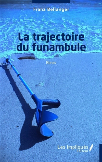 trajectoire du funambule (La)