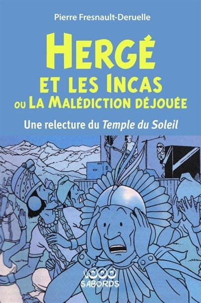Hergé et les incas ou la Malédiction déjouée : Une relecture du Temple du Soleil