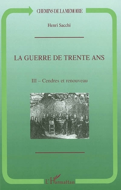 guerre de Trente Ans, Vol. 3. Cendres et renouveau (La)