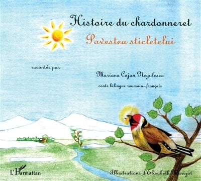 Histoire du chardonneret = Povestea sticletelui