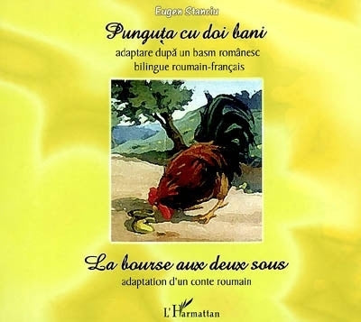 bourse aux deux sous : d'après un conte roumain = Punguta cu doi bani : adaptare dupa un basm românesc (La)
