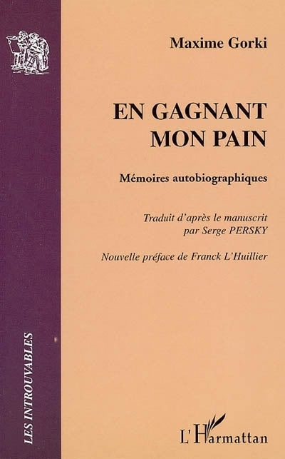 En gagnant mon pain : mémoires autobiographiques
