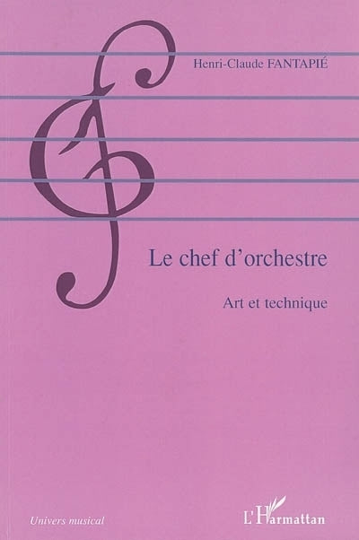 chef d'orchestre : art et technique (Le)