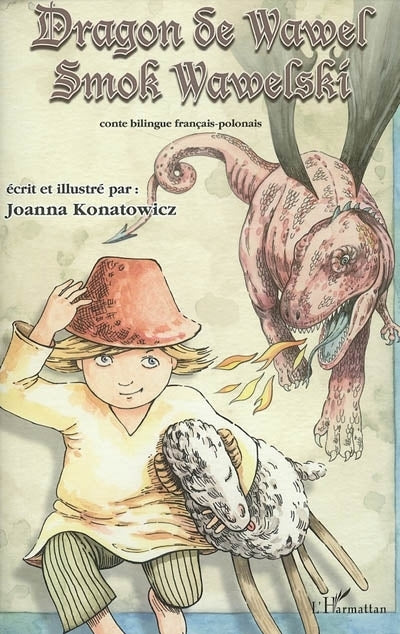 Dragon de Wawel = Smok Wawelski : conte bilingue français-polonais