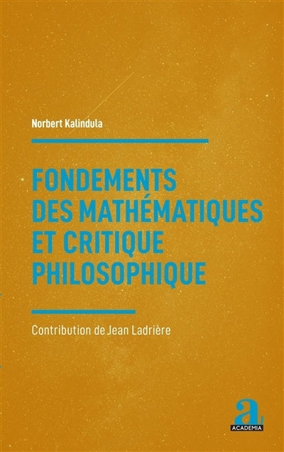 Fondements des mathématiques et critique philosophique