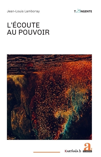 écoute au pouvoir (L')