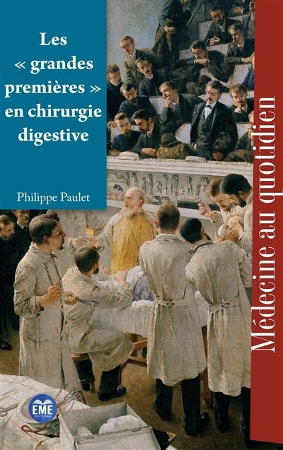 grandes premières en chirurgie digestive (Les)