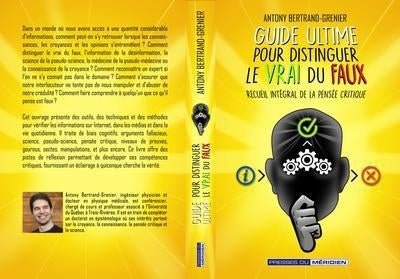 Guide ultime pour distinguer le vrai du faux : Recueil intégral de la pensée critique