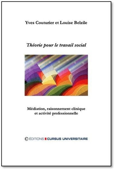 Théorie pour le travail social : Médiation, raisonnement clinique et activités professionnelles