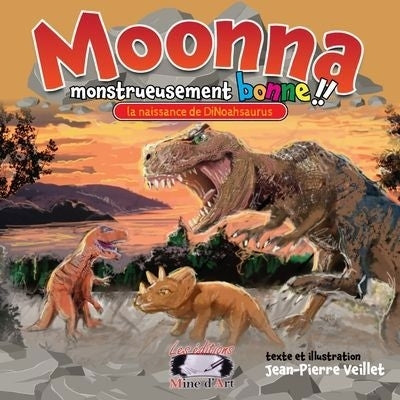 Moonna, monstrueusement bonne !! : La naissance de DiNoahsaurus