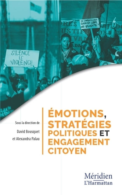 Émotions, stratégies politiques et engagement citoyen