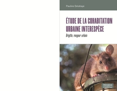 Étude de la cohabitation urbaine interespèce : Brigitte, rongeur urbain