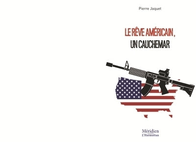 rêve américain, un cauchemar (Le)