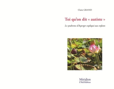 Toi qu'on dit "autiste" : Le syndrome d'Asperger expliqué aux enfants
