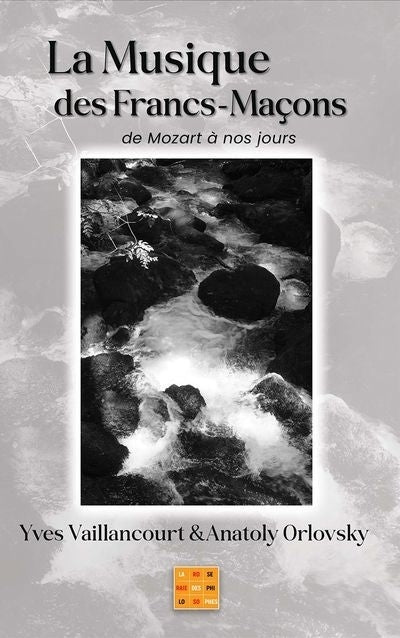 Musique des Francs-Maçons : de Mozart à nos jours (La)