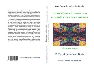 Innovateurs et innovation en santé et services sociaux : Histoires orales