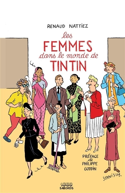 femmes dans le monde de Tintin : de Bianca Castafiore à Peggy Alcazar (Les)