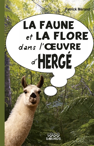faune et la flore dans l'oeuvre d'Hergé (La)